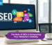 The Role of SEO in Enhancing Your Website's Visibility