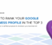 How to Rank Your Google Business Profile in the Top 3 (Local Pack Guide)